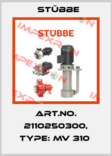 Art.No. 2110250300, Type: MV 310  Stübbe