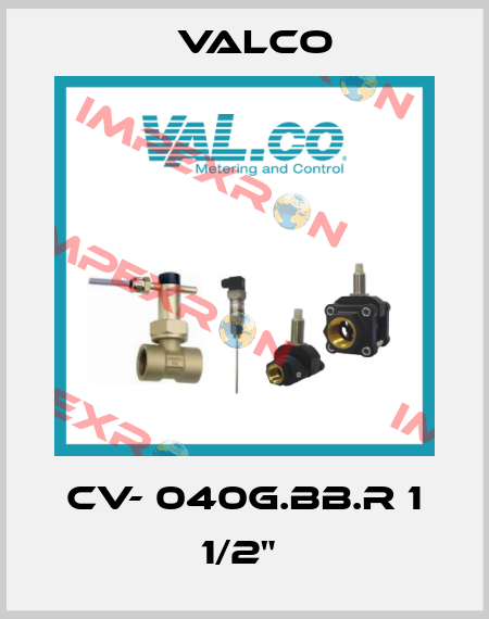 CV- 040G.BB.R 1 1/2"  Valco