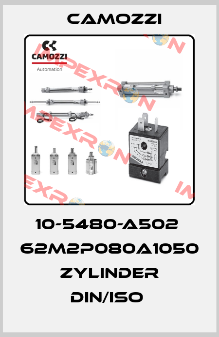 10-5480-A502  62M2P080A1050 ZYLINDER DIN/ISO  Camozzi