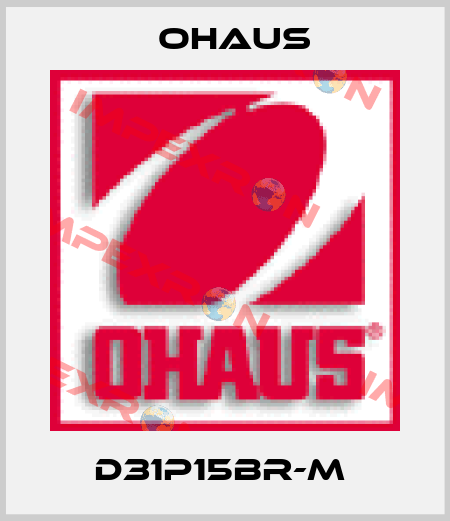 D31P15BR-M  Ohaus