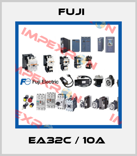EA32C / 10A  Fuji