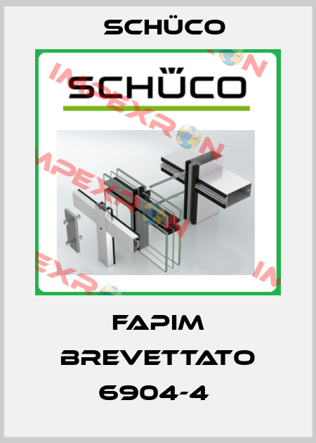 FAPIM BREVETTATO 6904-4  Schüco