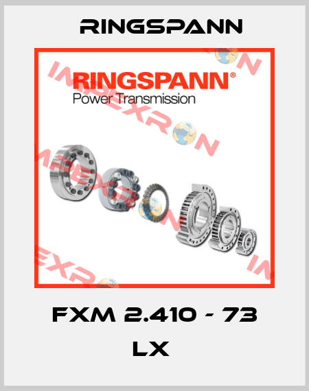 FXM 2.410 - 73 LX  Ringspann