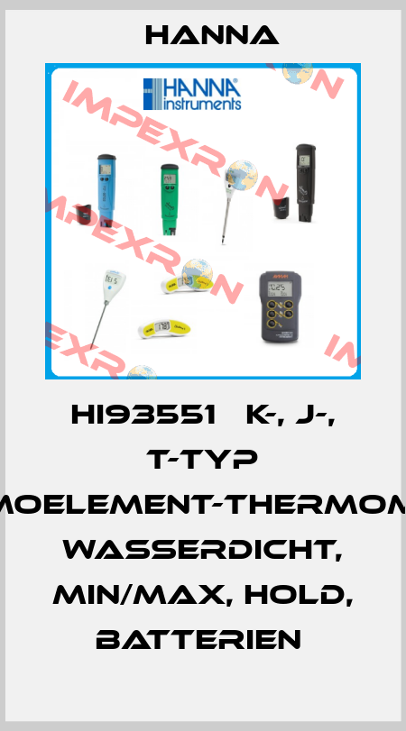 HI93551   K-, J-, T-TYP THERMOELEMENT-THERMOMETER, WASSERDICHT, MIN/MAX, HOLD, BATTERIEN  Hanna