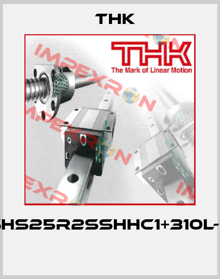 SHS25R2SSHHC1+310L-2  THK