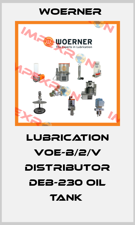 LUBRICATION VOE-B/2/V DISTRIBUTOR DEB-230 OIL TANK  Woerner