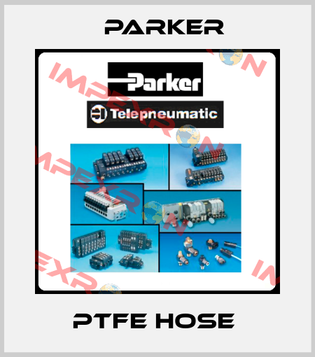 PTFE hose  Parker