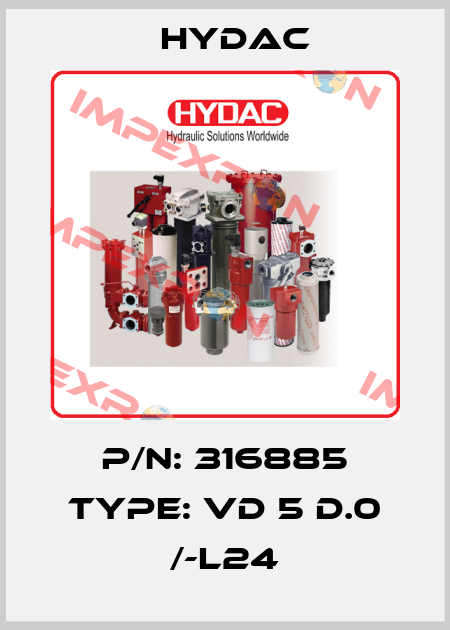 P/N: 316885 Type: VD 5 D.0 /-L24 Hydac