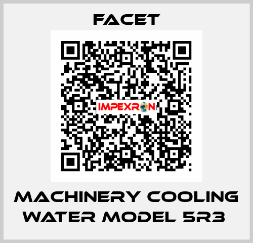 MACHINERY COOLING WATER MODEL 5R3  Facet