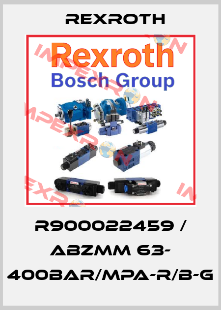 R900022459 / ABZMM 63- 400BAR/MPA-R/B-G Rexroth