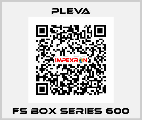 FS Box series 600 Pleva