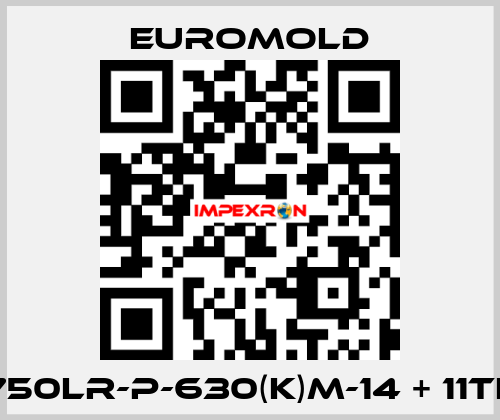 750LR-P-630(K)M-14 + 11TL EUROMOLD