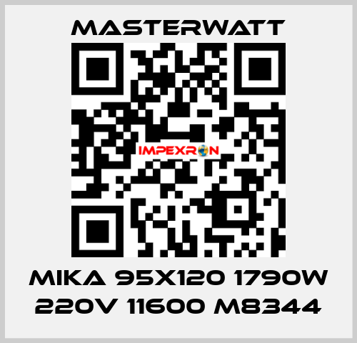 MIKA 95x120 1790W 220V 11600 M8344 Masterwatt