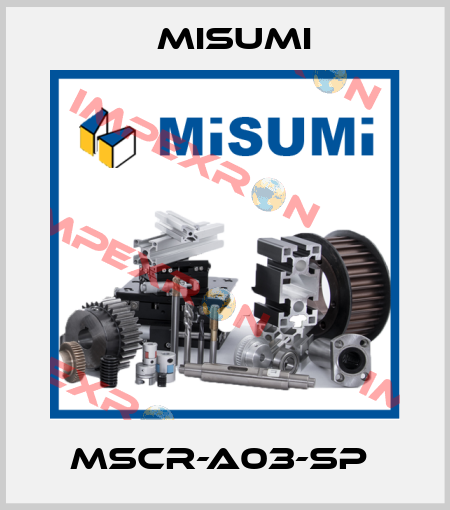 MSCR-A03-SP  Misumi