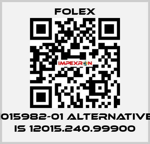 1015982-01 alternative is 12015.240.99900 Folex