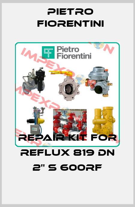 Repair kit for REFLUX 819 DN 2" S 600RF Pietro Fiorentini