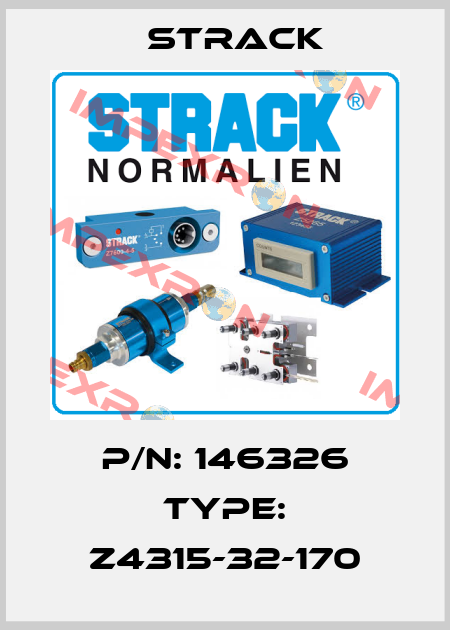 P/N: 146326 Type: Z4315-32-170 Strack
