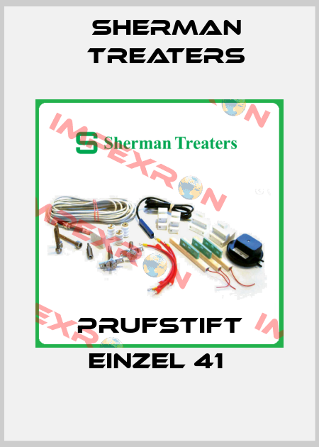 PRUFSTIFT EINZEL 41  Sherman Treaters