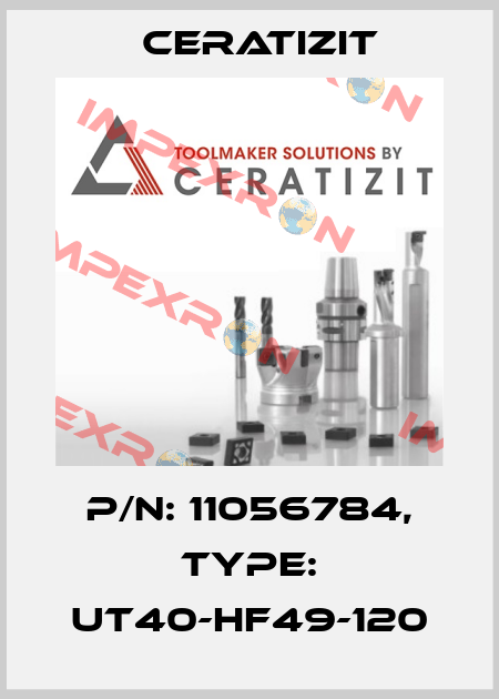 P/N: 11056784, Type: UT40-HF49-120 Ceratizit