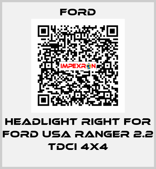headlight right for FORD USA RANGER 2.2 TDCI 4x4 Ford