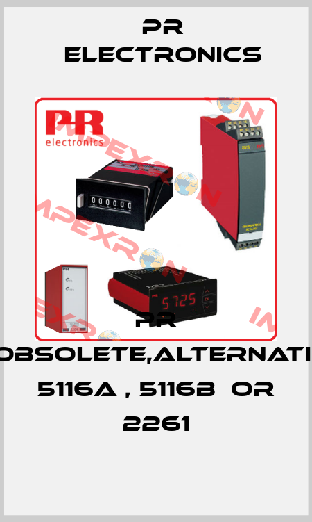 PR 5111,obsolete,alternatives 5116A , 5116B  or 2261 Pr Electronics