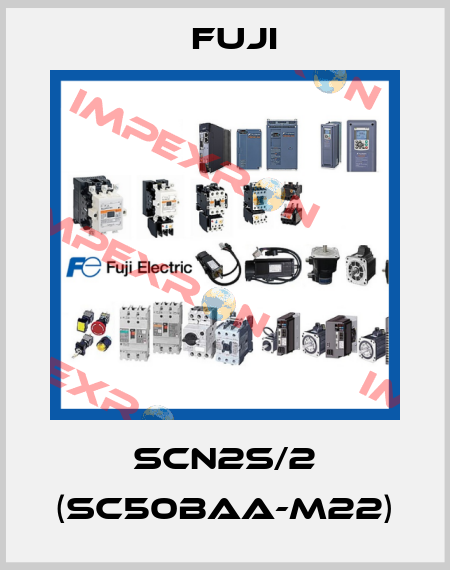 SCN2S/2 (SC50BAA-M22) Fuji