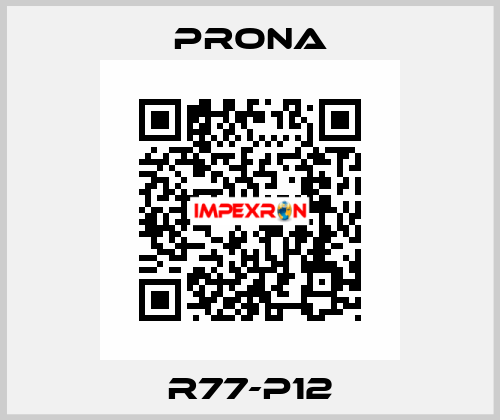 R77-P12 Prona