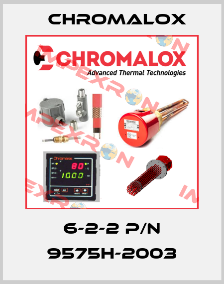 6-2-2 P/N 9575H-2003 Chromalox