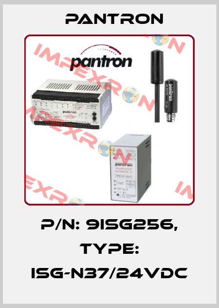 p/n: 9ISG256, Type: ISG-N37/24VDC Pantron