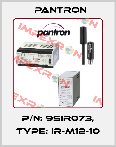 p/n: 9SIR073, Type: IR-M12-10 Pantron