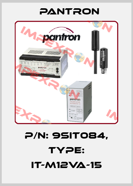 P/N: 9SIT084, Type: IT-M12VA-15 Pantron