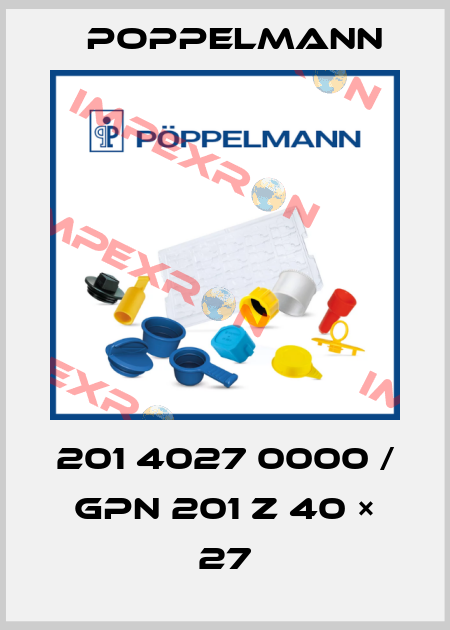201 4027 0000 / GPN 201 Z 40 × 27 Poppelmann