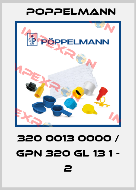 320 0013 0000 / GPN 320 GL 13 1 - 2 Poppelmann