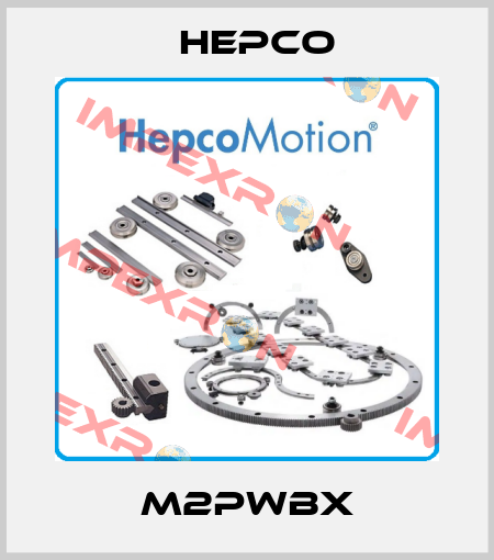 M2PWBX Hepco