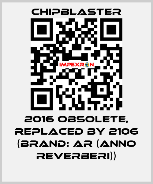 2016 obsolete, replaced by 2106 (Brand: AR (anno reverberi)) Chipblaster