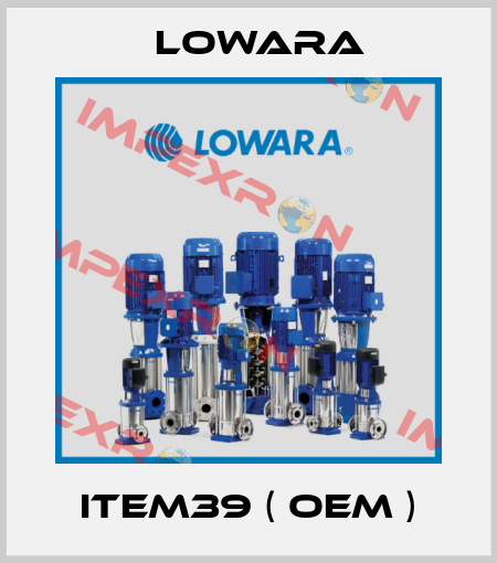 ITEM39 ( OEM ) Lowara