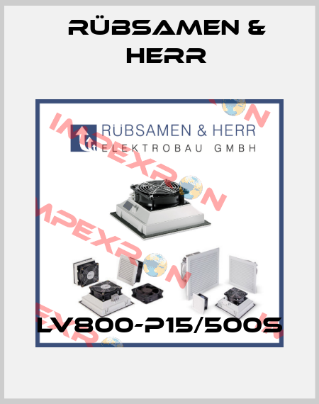 LV800-P15/500S Rübsamen & Herr