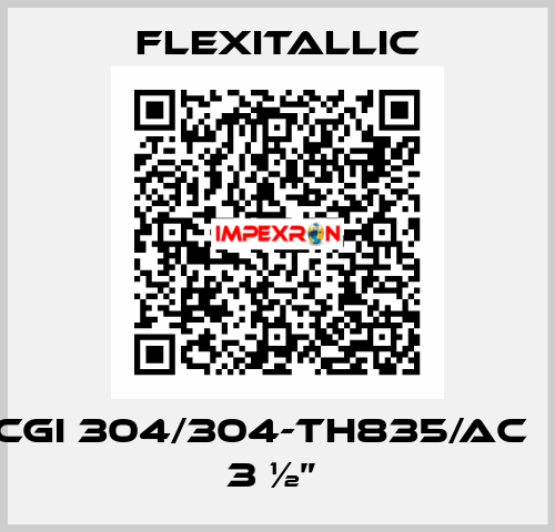 CGI 304/304-TH835/AC    3 ½”  Flexitallic