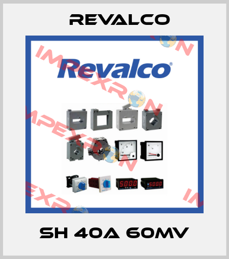 SH 40A 60mV Revalco