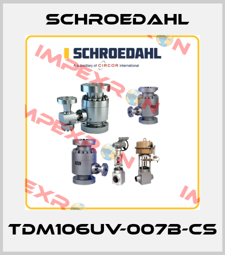 TDM106UV-007B-CS Schroedahl