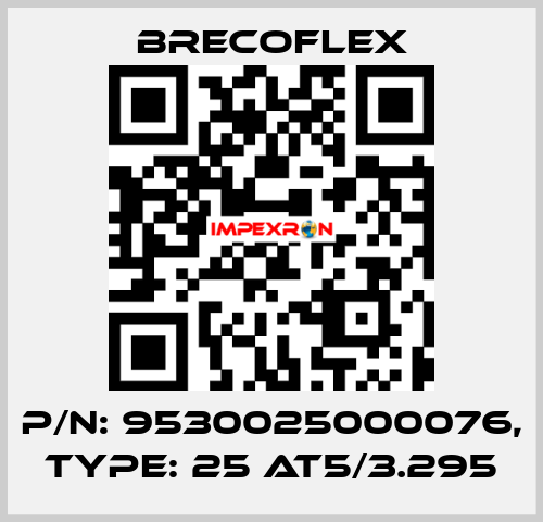 P/N: 9530025000076, Type: 25 AT5/3.295 Brecoflex
