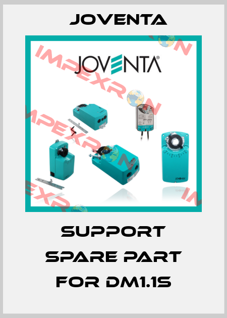 support spare part for DM1.1S Joventa