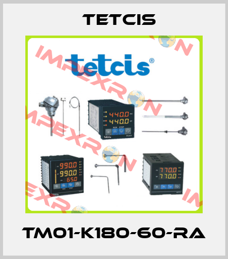 TM01-K180-60-RA Tetcis