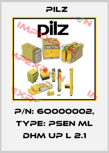 p/n: 6O000002, Type: PSEN ml DHM up l 2.1 Pilz