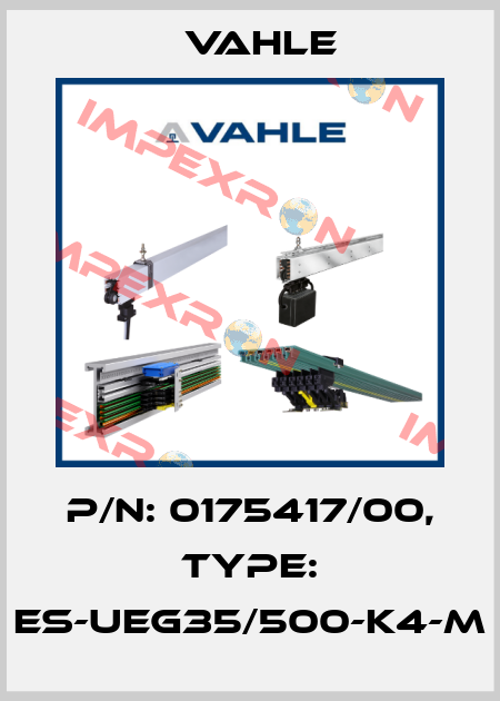 P/n: 0175417/00, Type: ES-UEG35/500-K4-M Vahle
