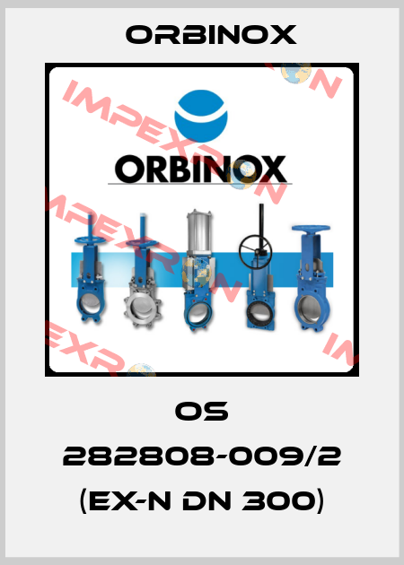 OS 282808-009/2 (EX-N DN 300) Orbinox