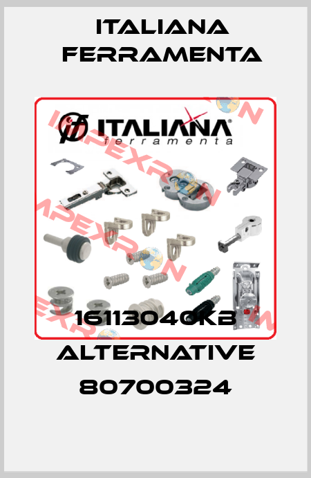 16113040KB alternative 80700324 ITALIANA FERRAMENTA