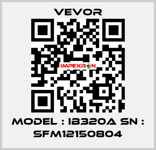 Model : IB320A SN : SFM12150804 VEVOR