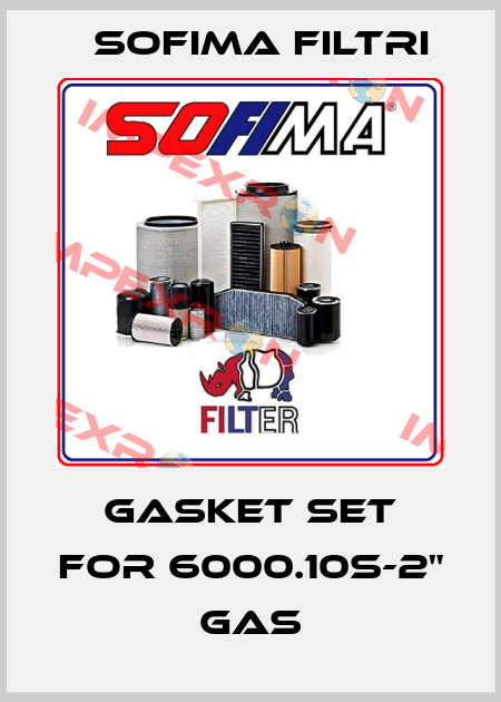 gasket set for 6000.10S-2" GAS Sofima Filtri