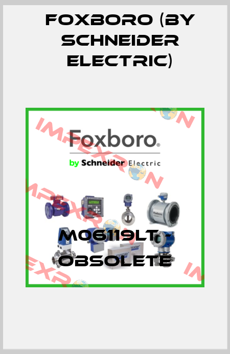 M06119LT - obsolete Foxboro (by Schneider Electric)